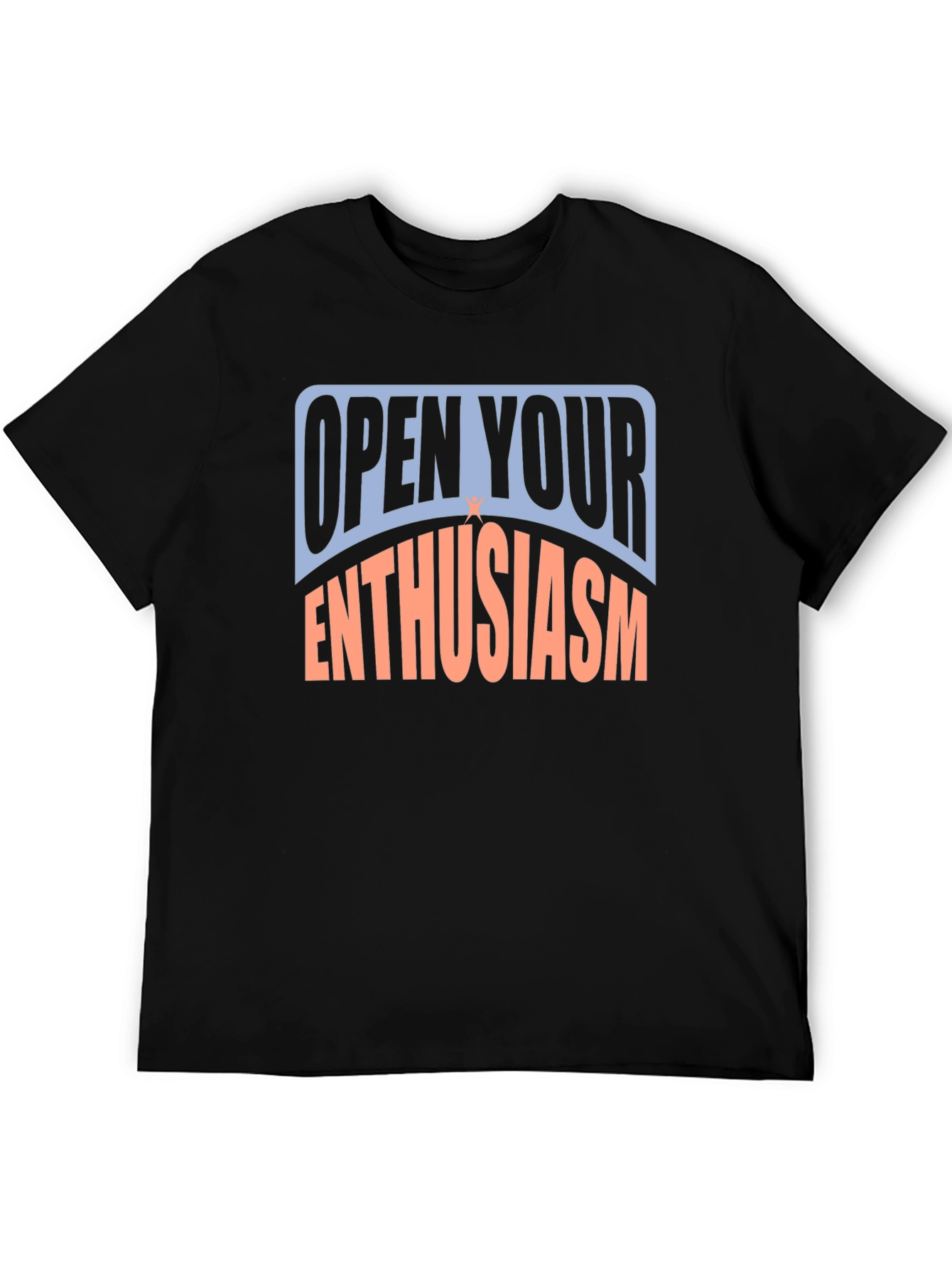 Open Your Enthusiasm Graphic T-Shirt