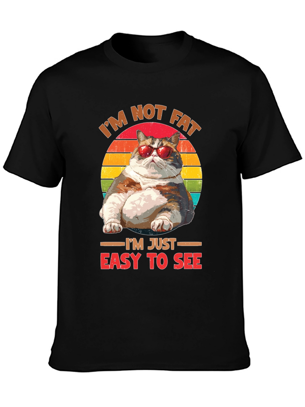 Im Not Fat Easy To See T-Shirt Cat