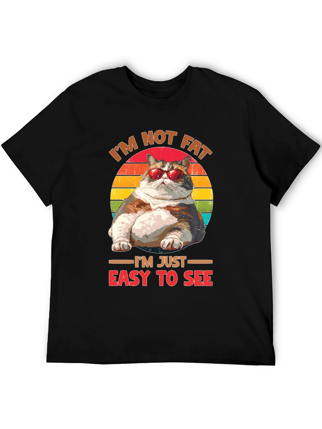 Im Not Fat Easy To See T-Shirt Cat