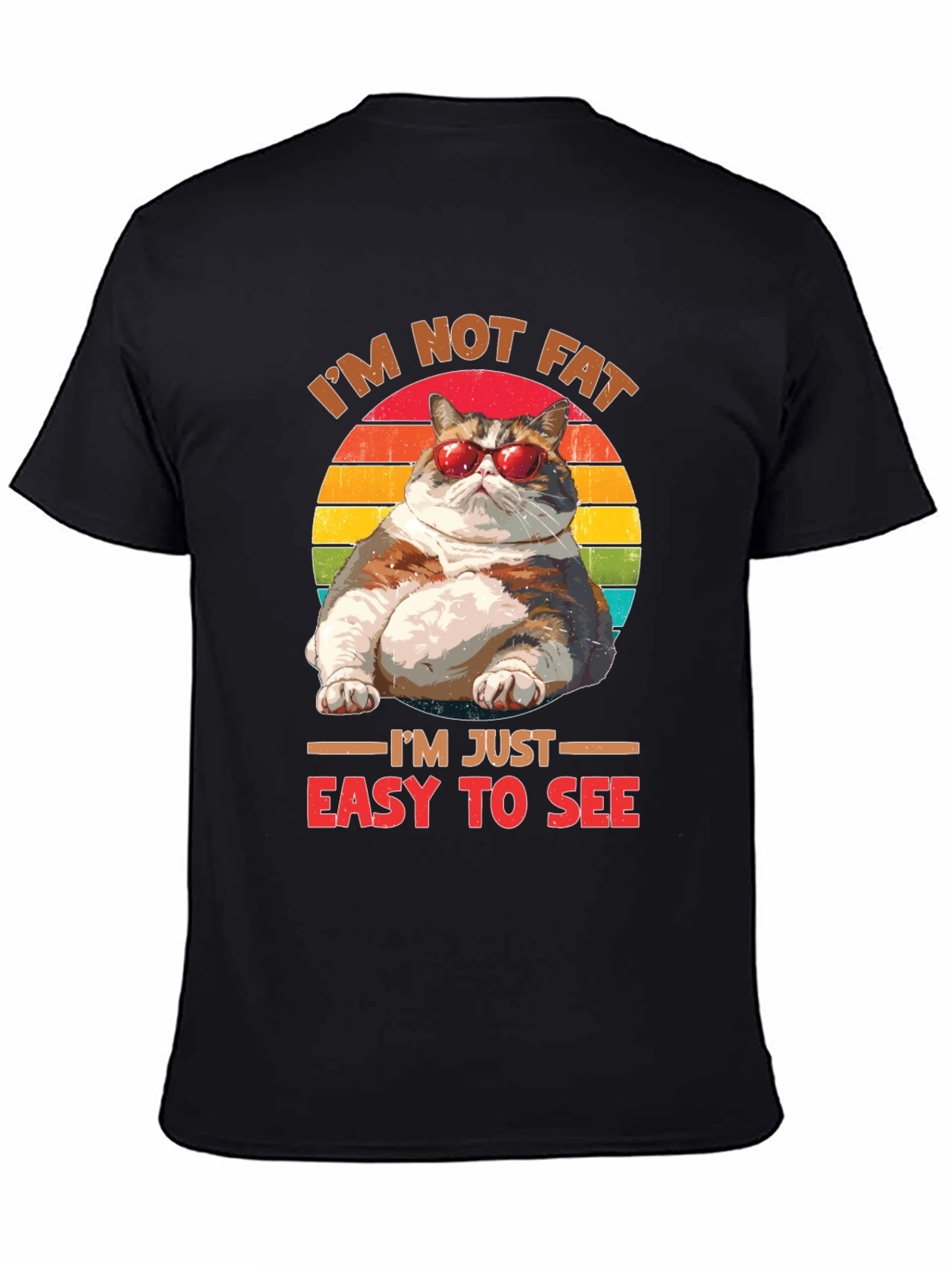 Im Not Fat Easy To See T-Shirt Cat