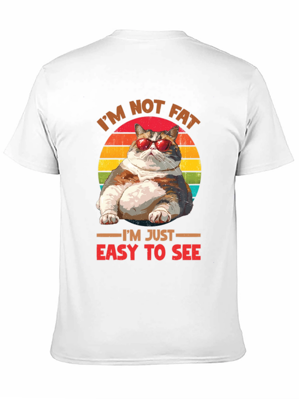 Im Not Fat Easy To See T-Shirt Cat