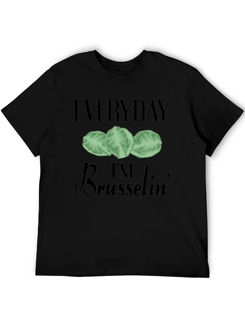 Everyday Im Brussels T-Shirt