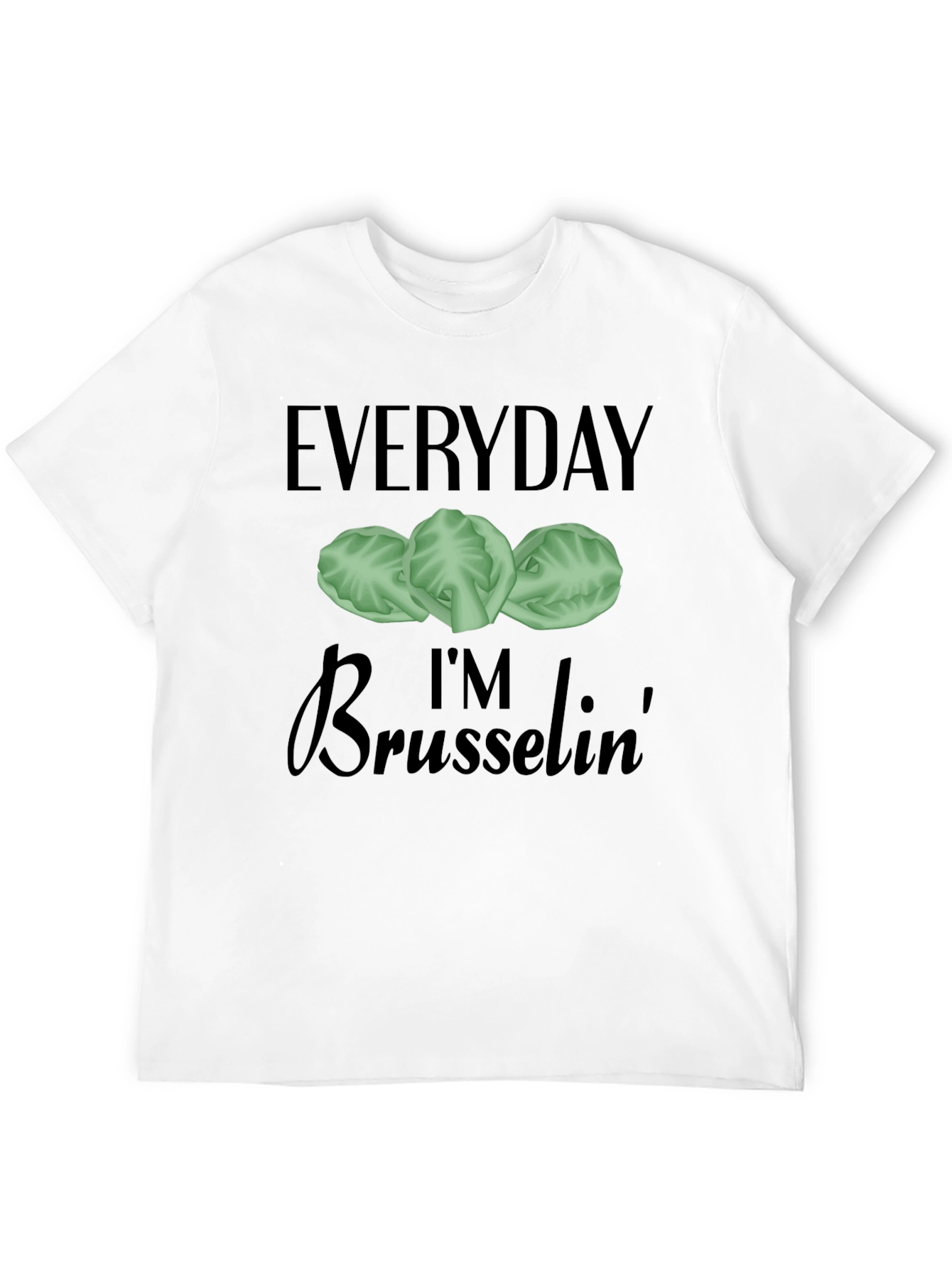 Everyday Im Brussels T-Shirt
