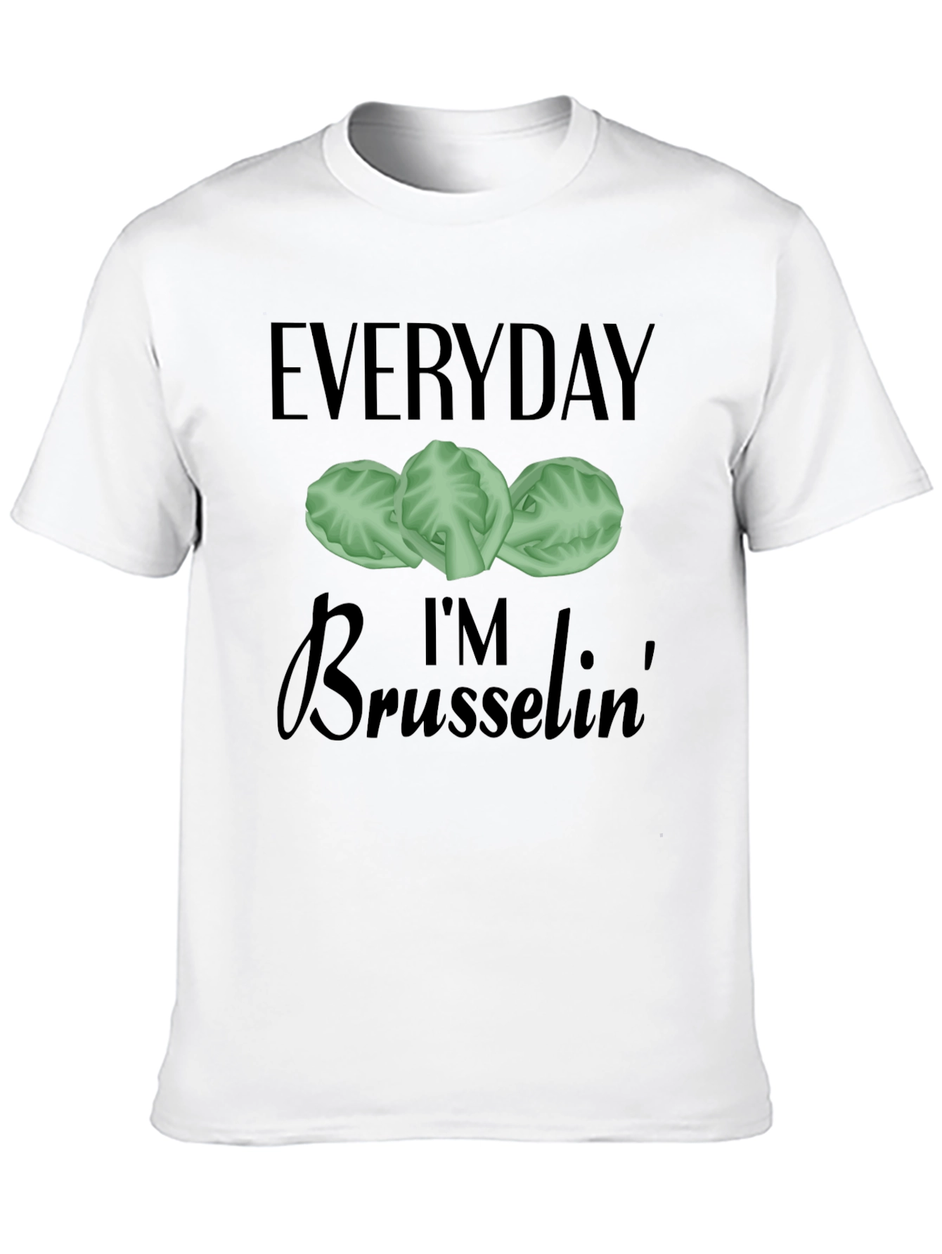Everyday Im Brussels T-Shirt