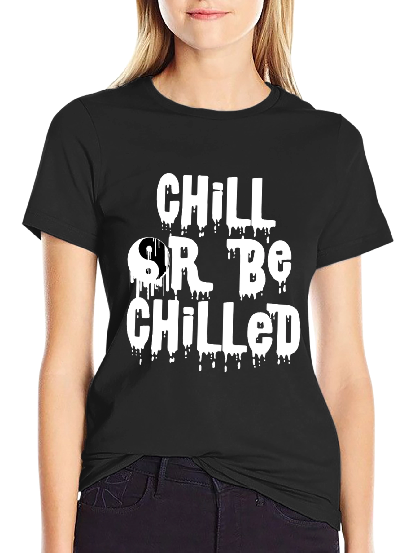 Chill Or Be Chilled Graphic Tee