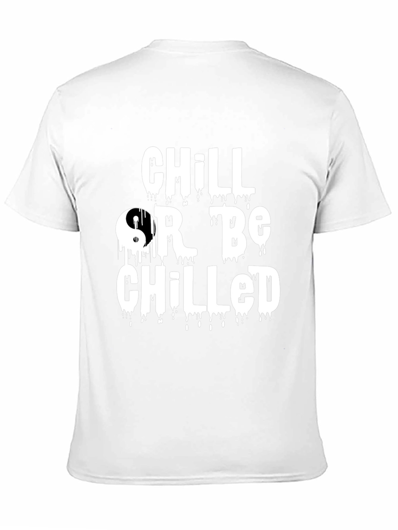 Chill Or Be Chilled Graphic Tee