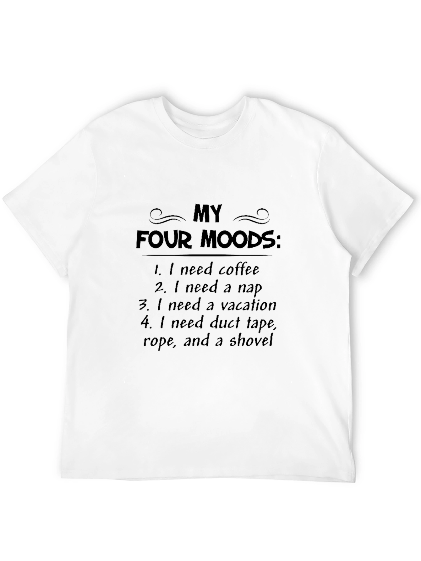 My Four Moods Funny Graphic T-Shirt