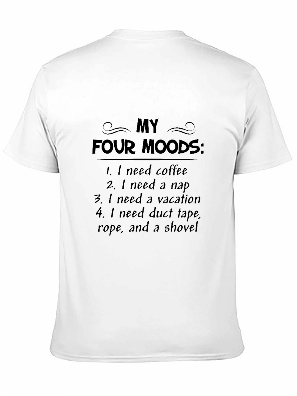 My Four Moods Funny Graphic T-Shirt
