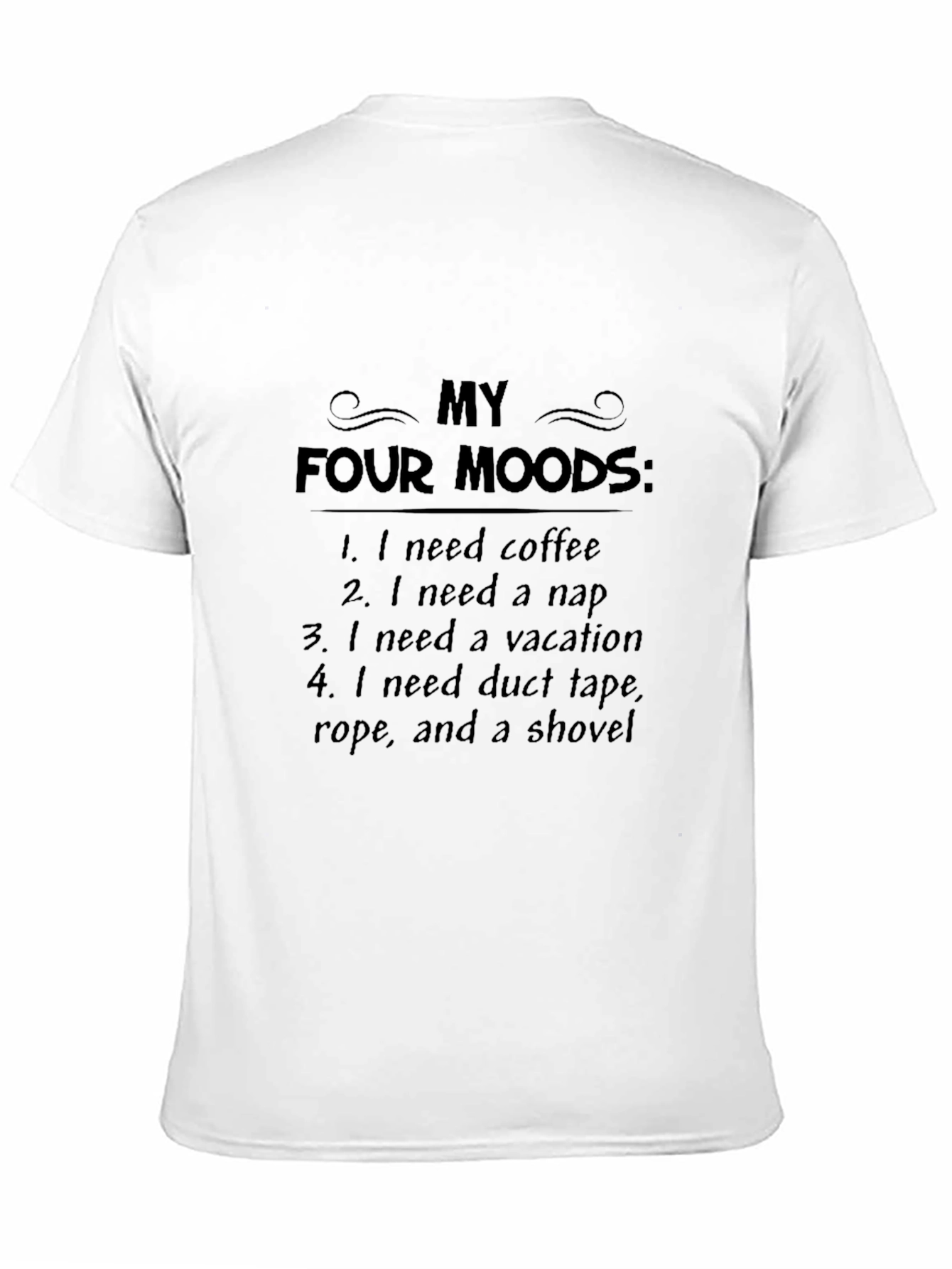 My Four Moods Funny Graphic T-Shirt