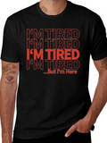 Funny Im Tired But Im Here Black T-Shirt