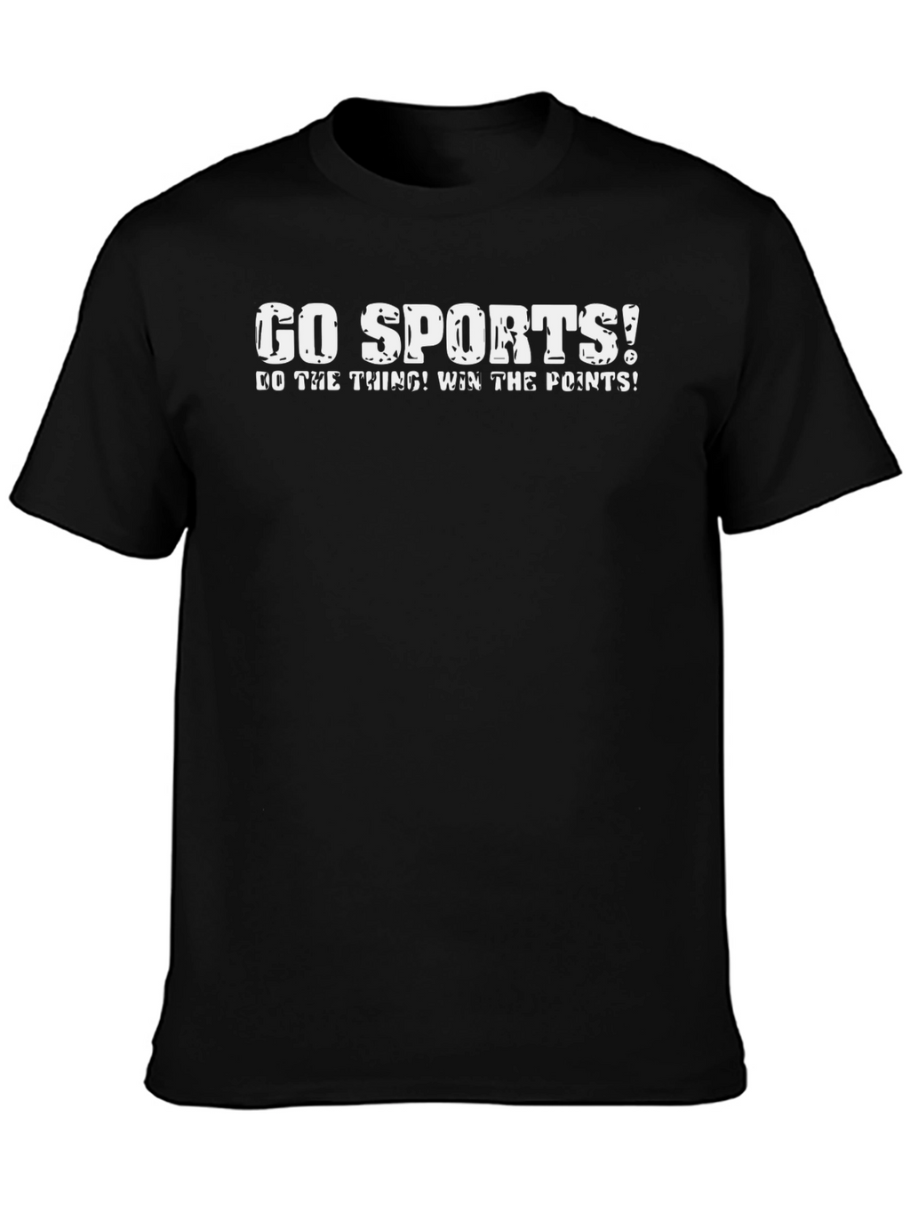 Go Sports! Graphic Tee - Funny Slogan T-Shirt