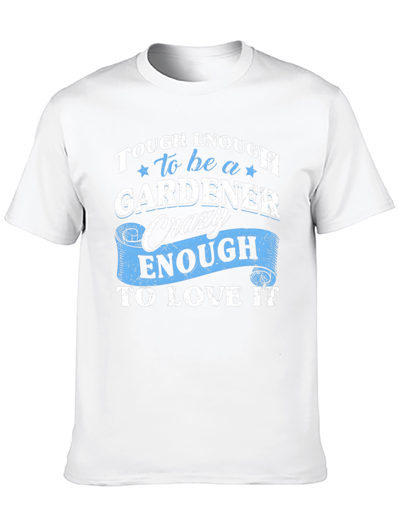 Tough Enough Gardener Graphic Tee