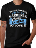 Tough Enough Gardener Graphic Tee