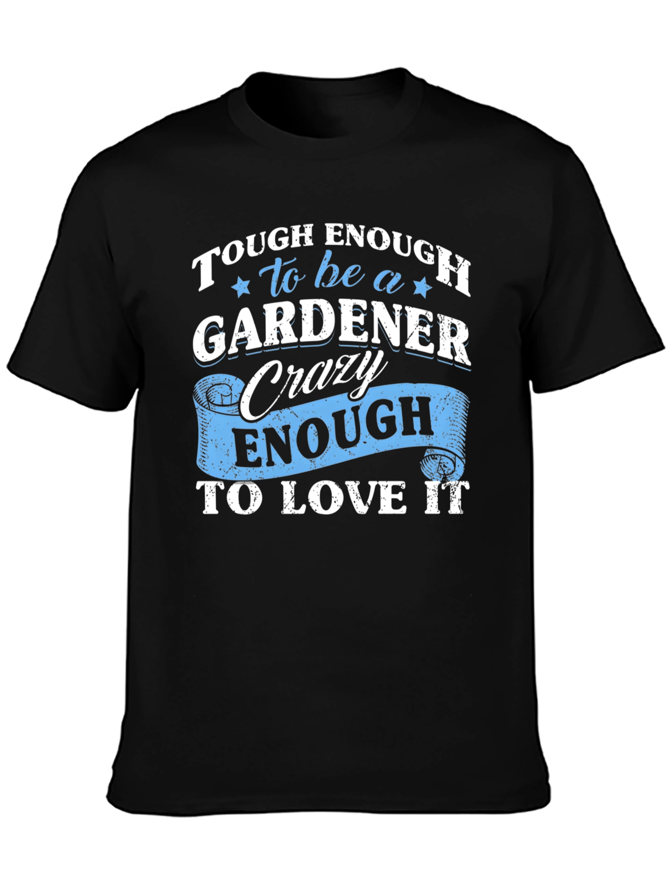 Tough Enough Gardener Graphic Tee