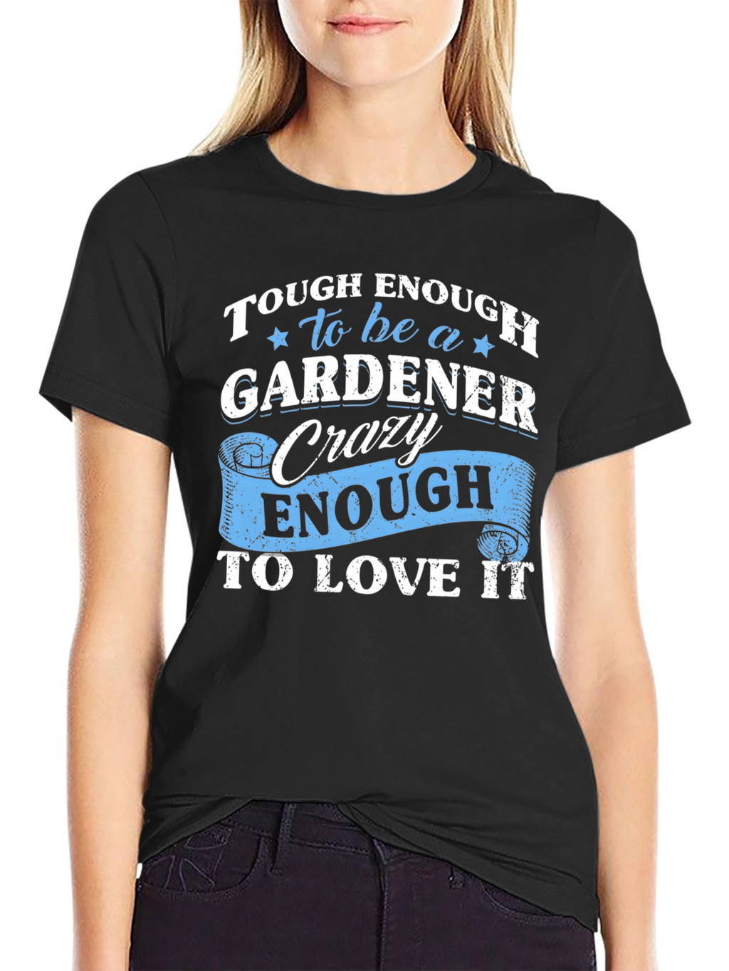 Tough Enough Gardener Graphic Tee