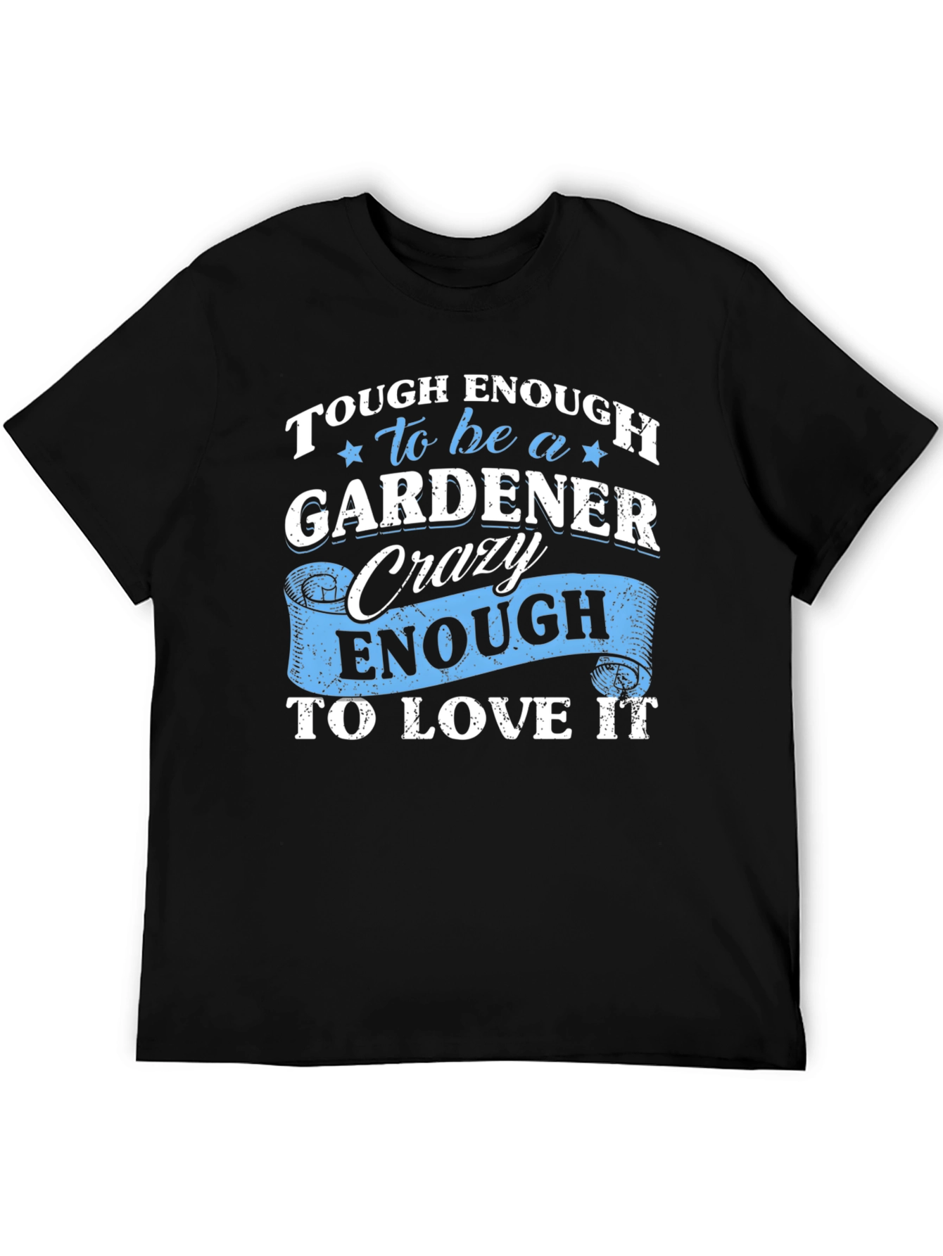 Tough Enough Gardener Graphic Tee