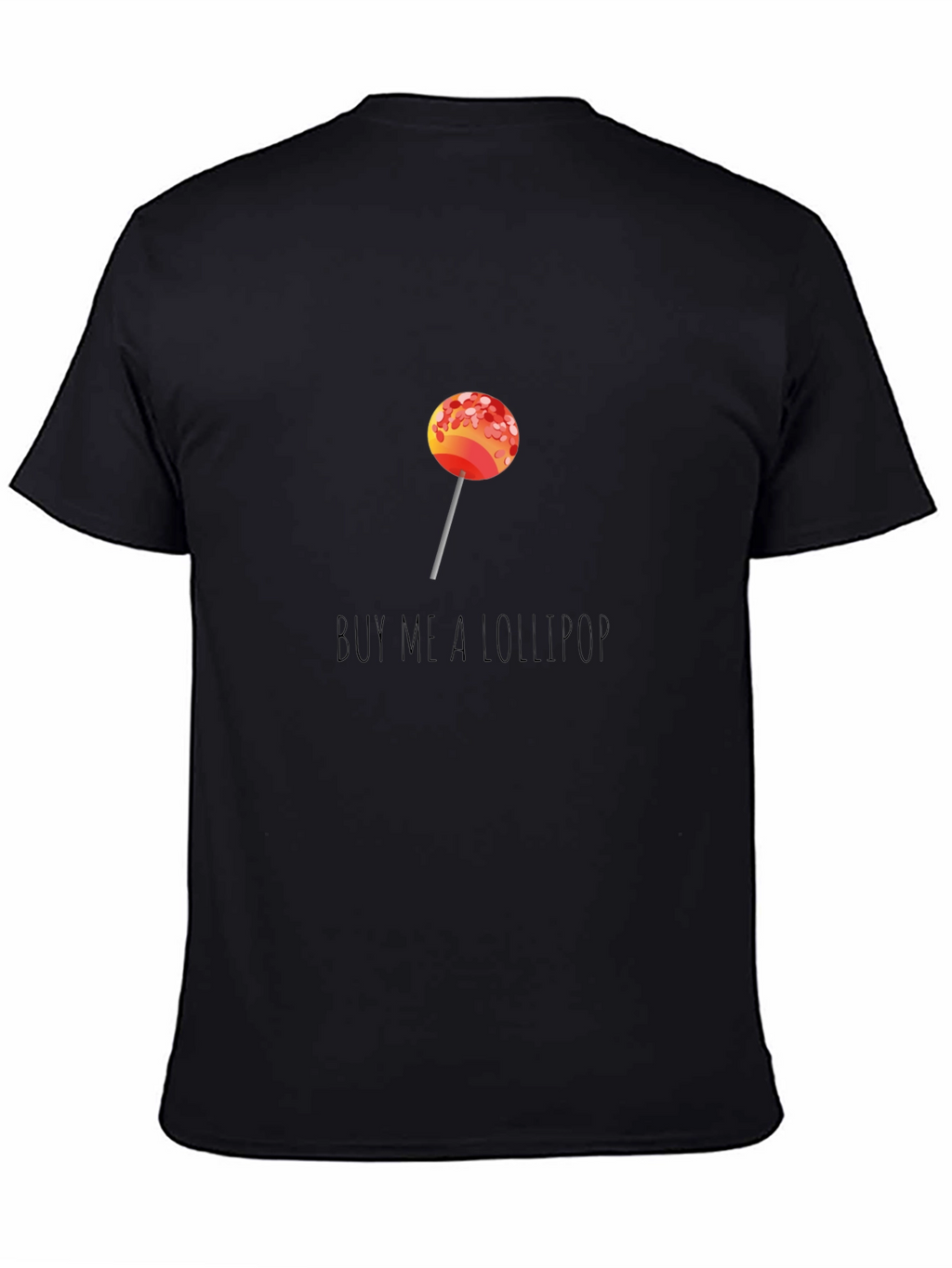 Buy Me A Lollipop Graphic T-Shirt