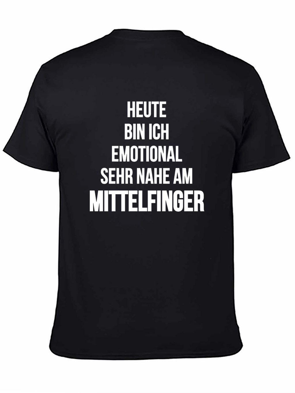 Heute Bin Ich T-Shirt - Sarcastic German Phrase