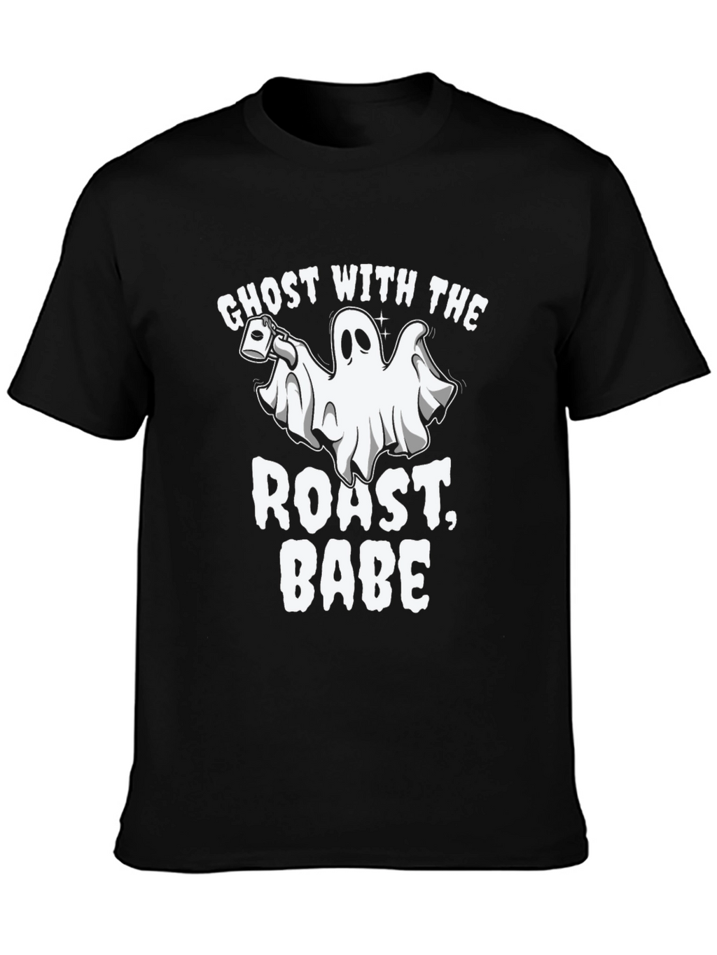 Ghost with the Roast Babe T-Shirt