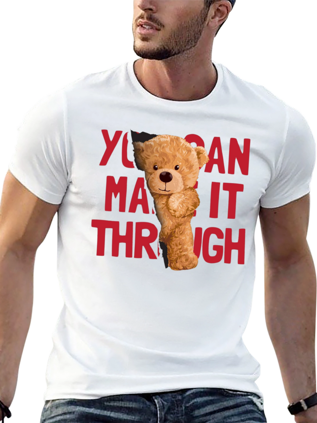You Can Make It Through T-Shirt Bear Graphic