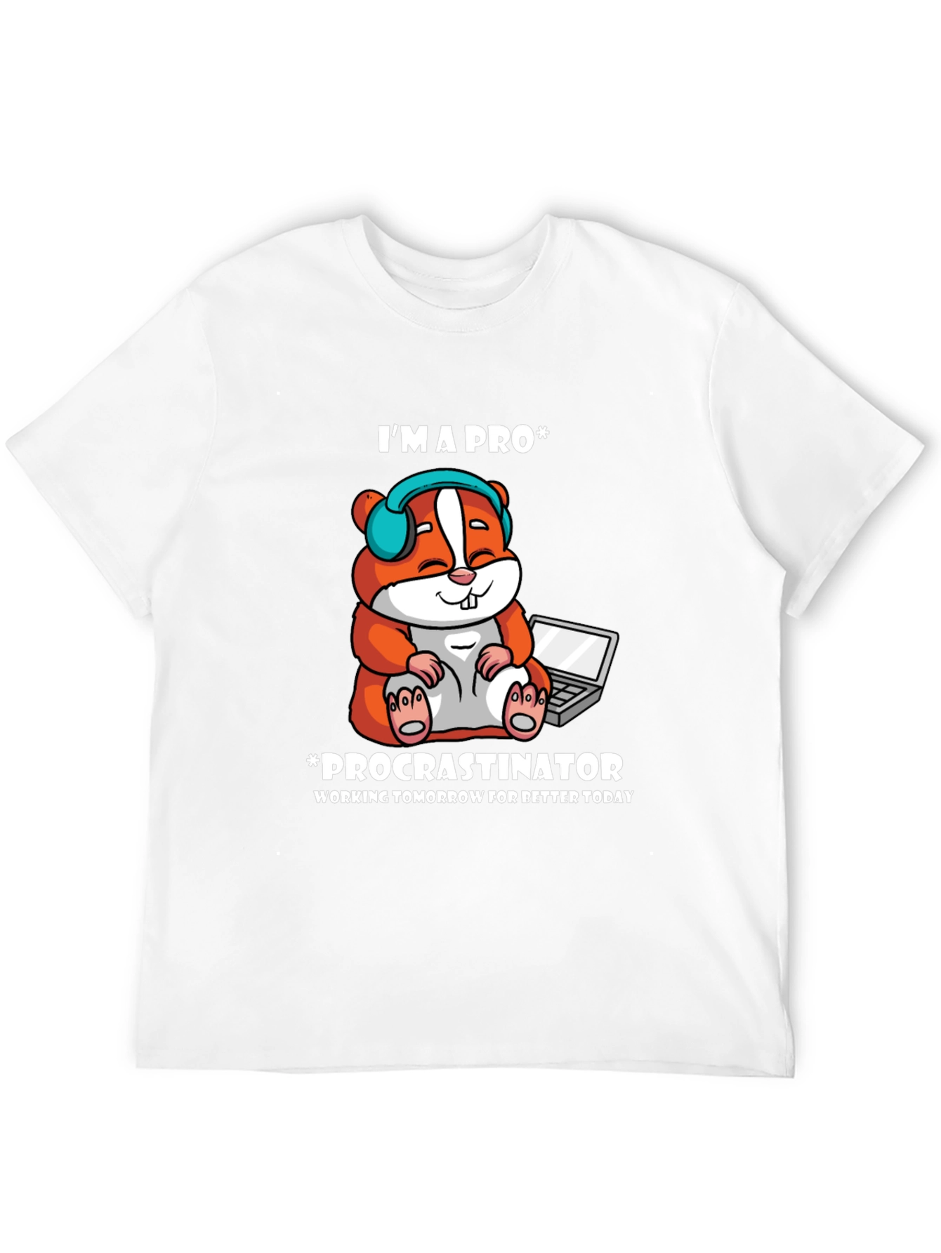 Procrastinator T-Shirt: Im a Pro Hamster Design