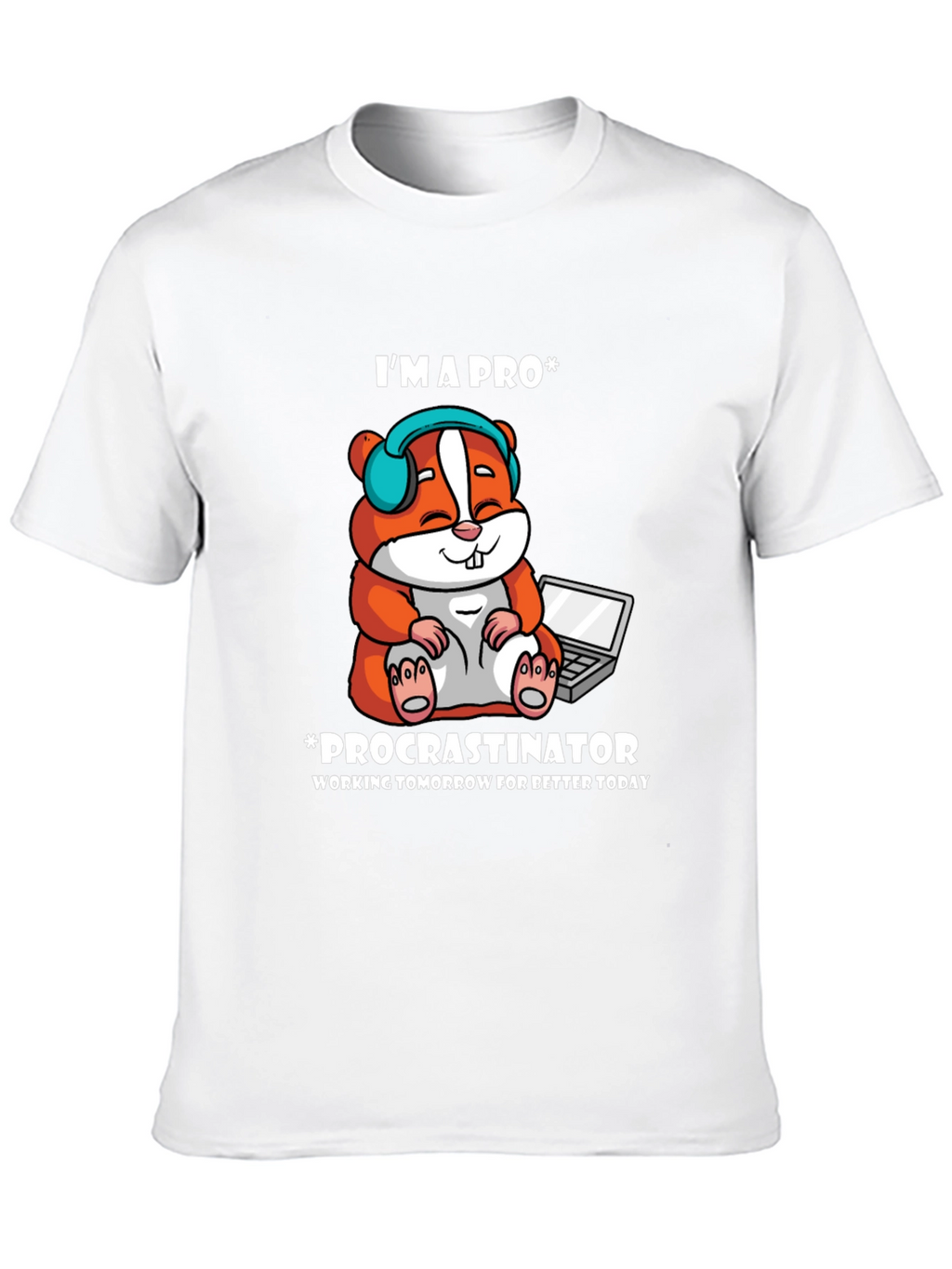 Procrastinator T-Shirt: Im a Pro Hamster Design