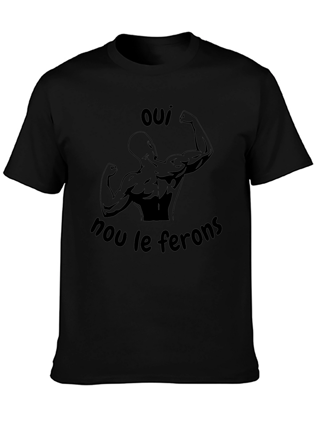 Oui nous le ferons Graphic T-shirt