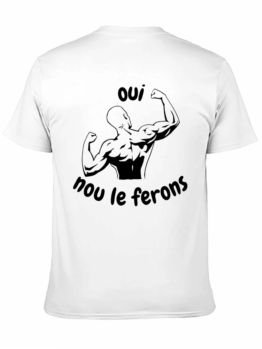 Oui nous le ferons Graphic T-shirt