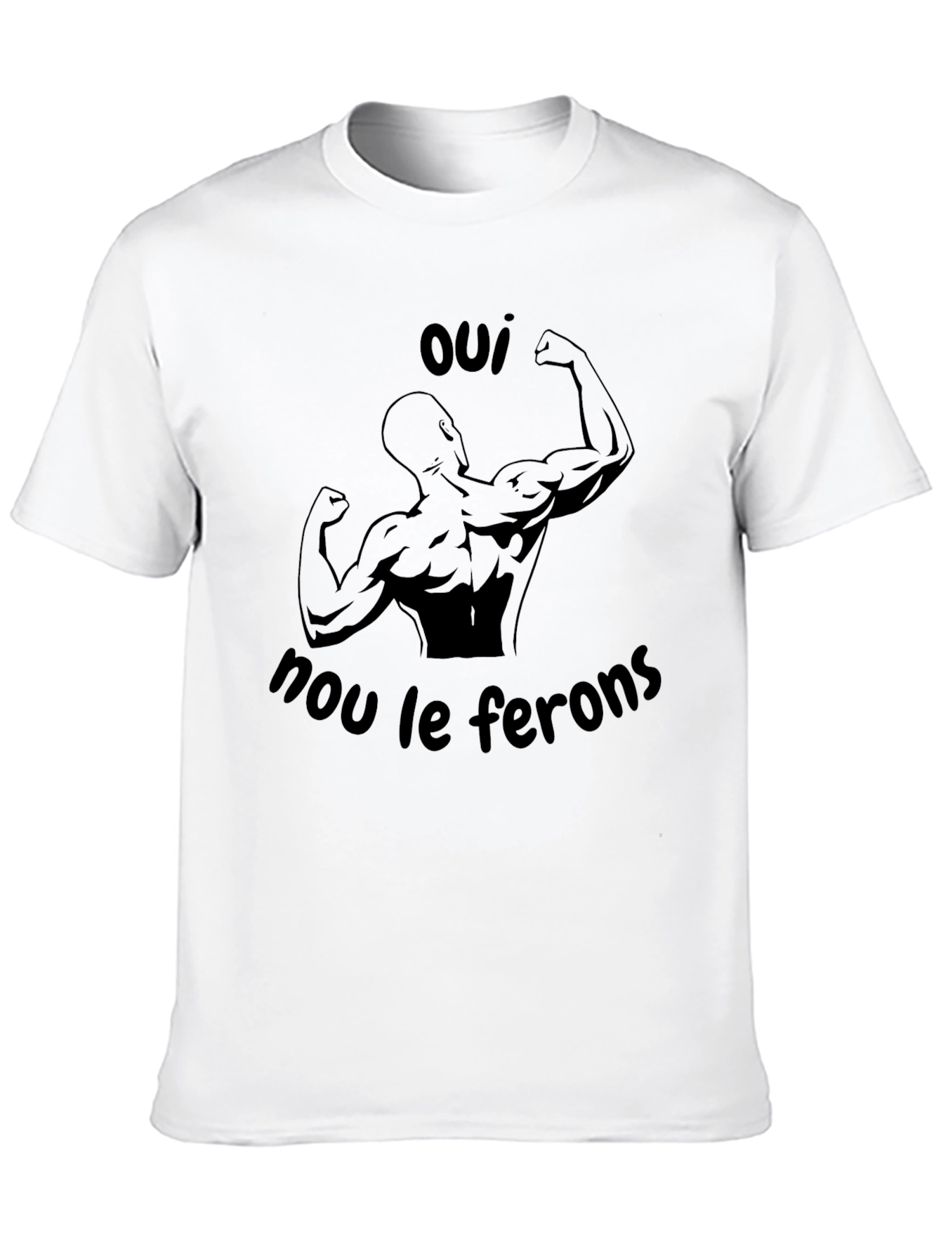Oui nous le ferons Graphic T-shirt