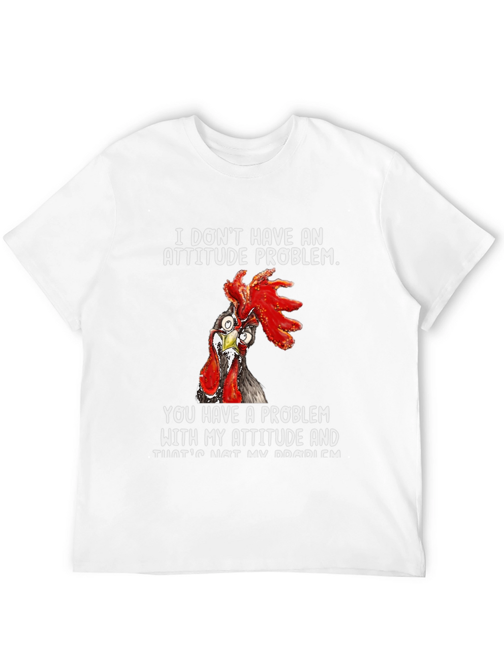 Attitude Problem Chicken Graphic T-Shirt