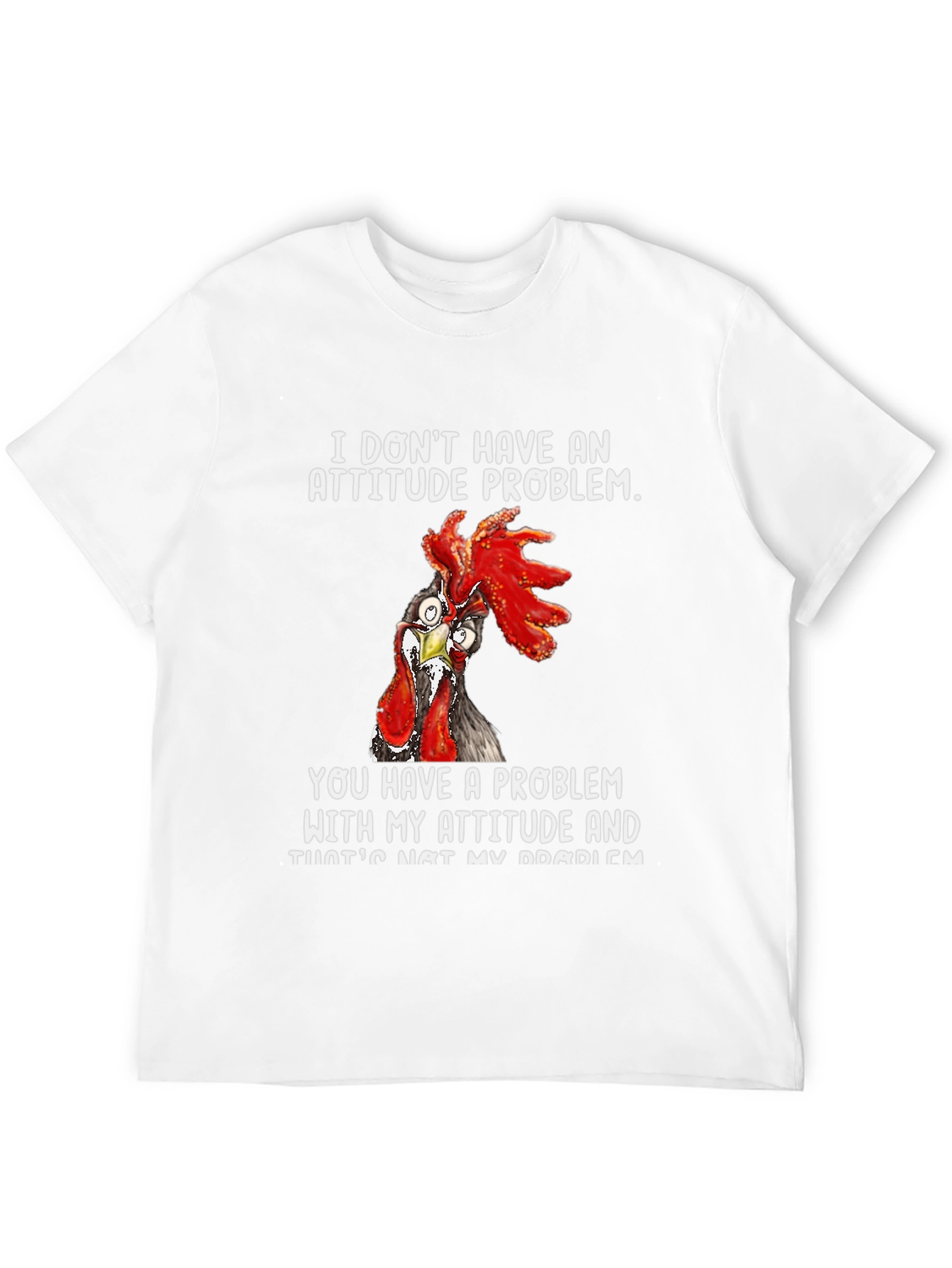 Attitude Problem Chicken Graphic T-Shirt
