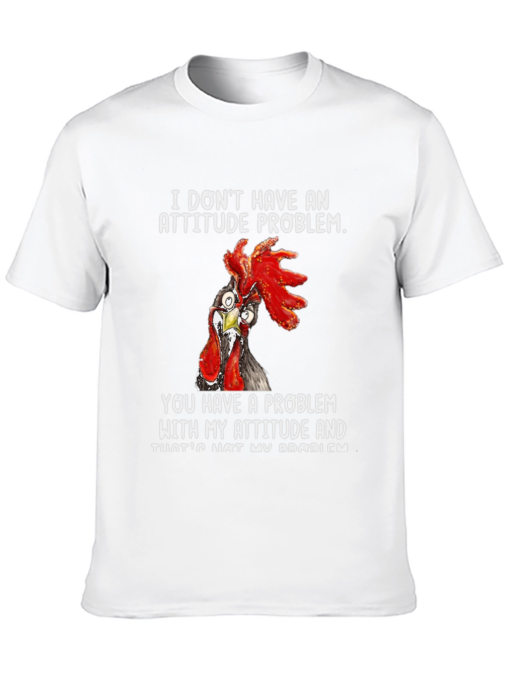 Attitude Problem Chicken Graphic T-Shirt