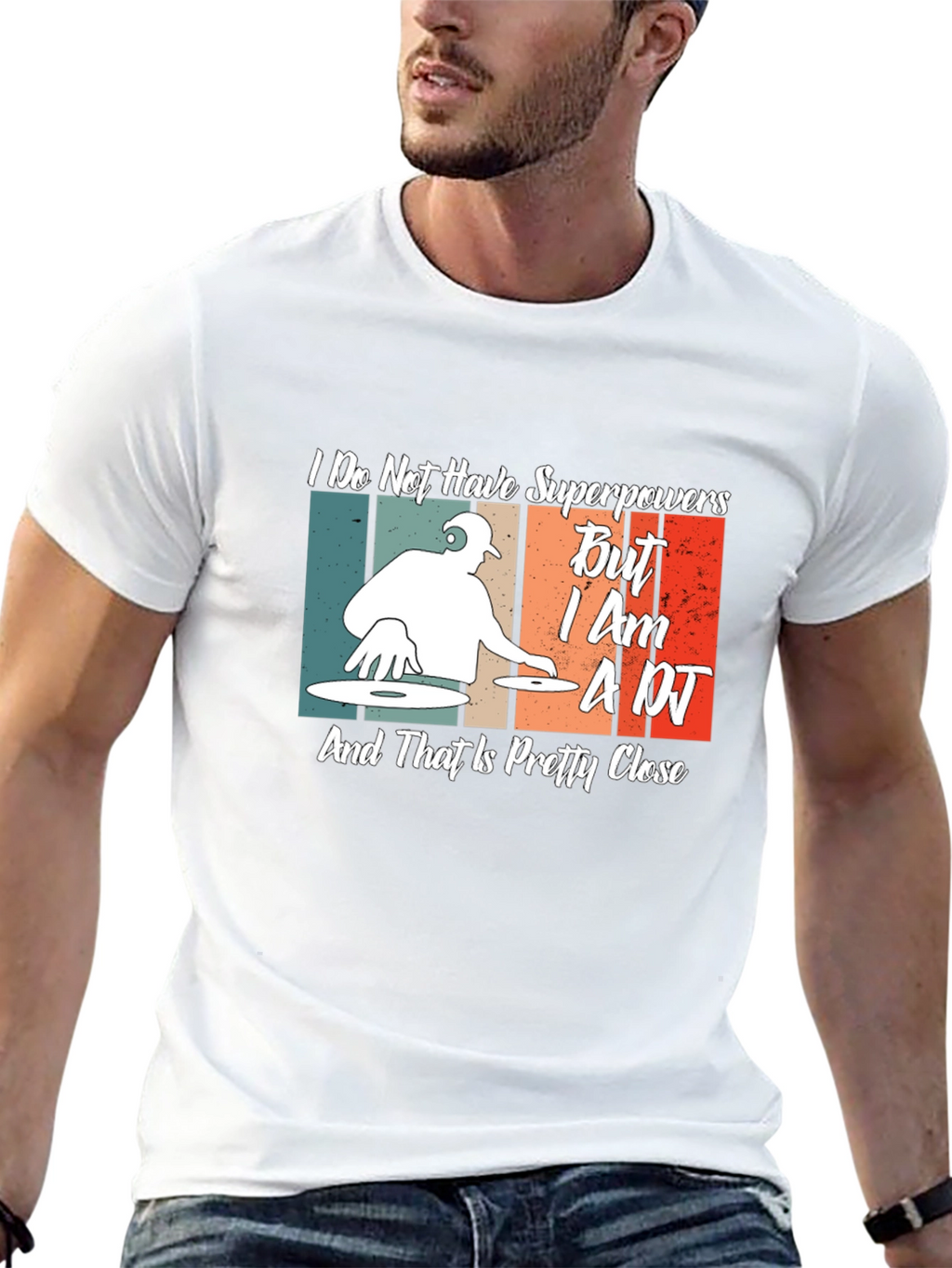 DJ T-Shirt: I Dont Have Superpowers Im A DJ
