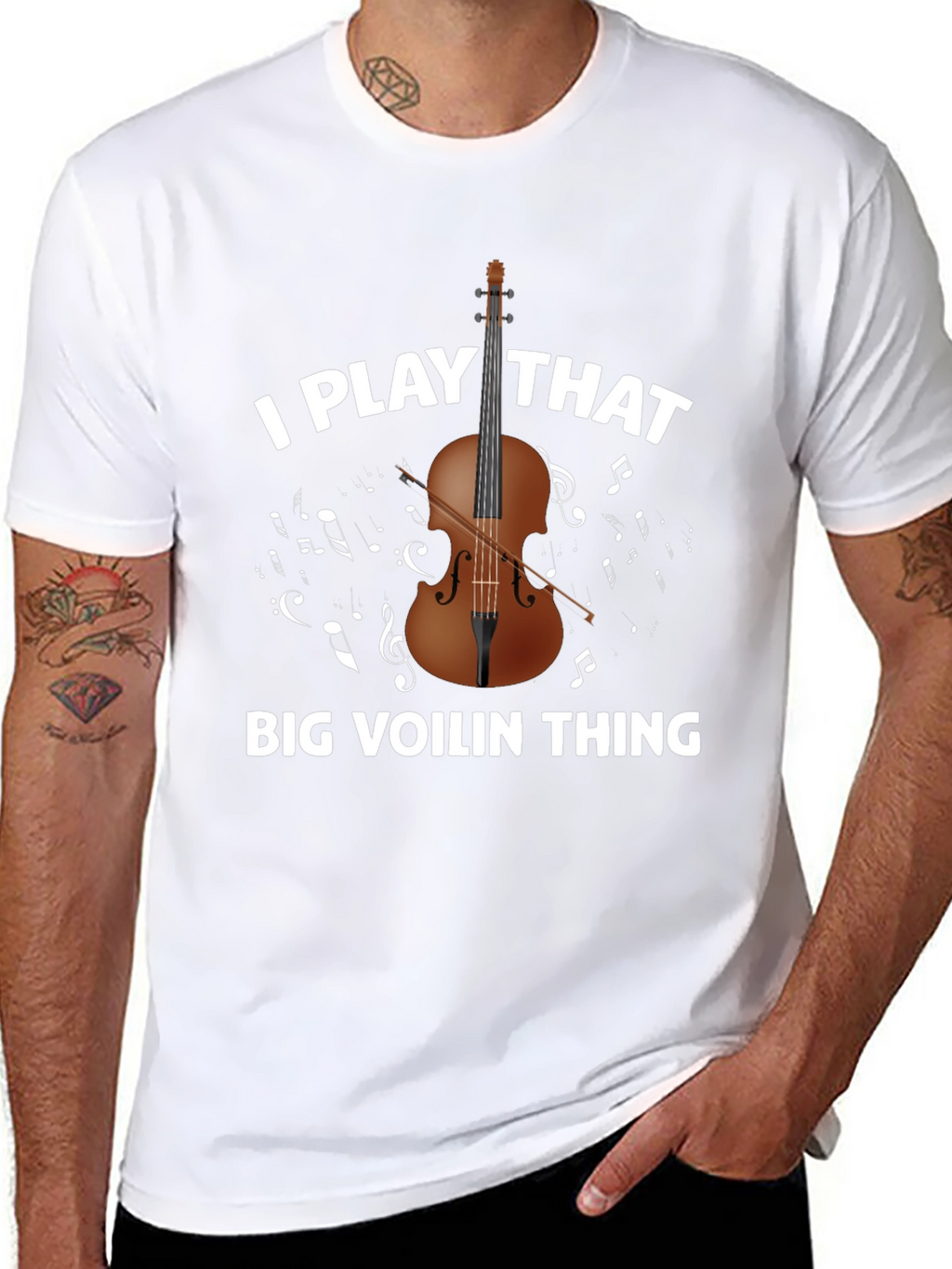 I Play That Big Voilin Thing T-Shirt