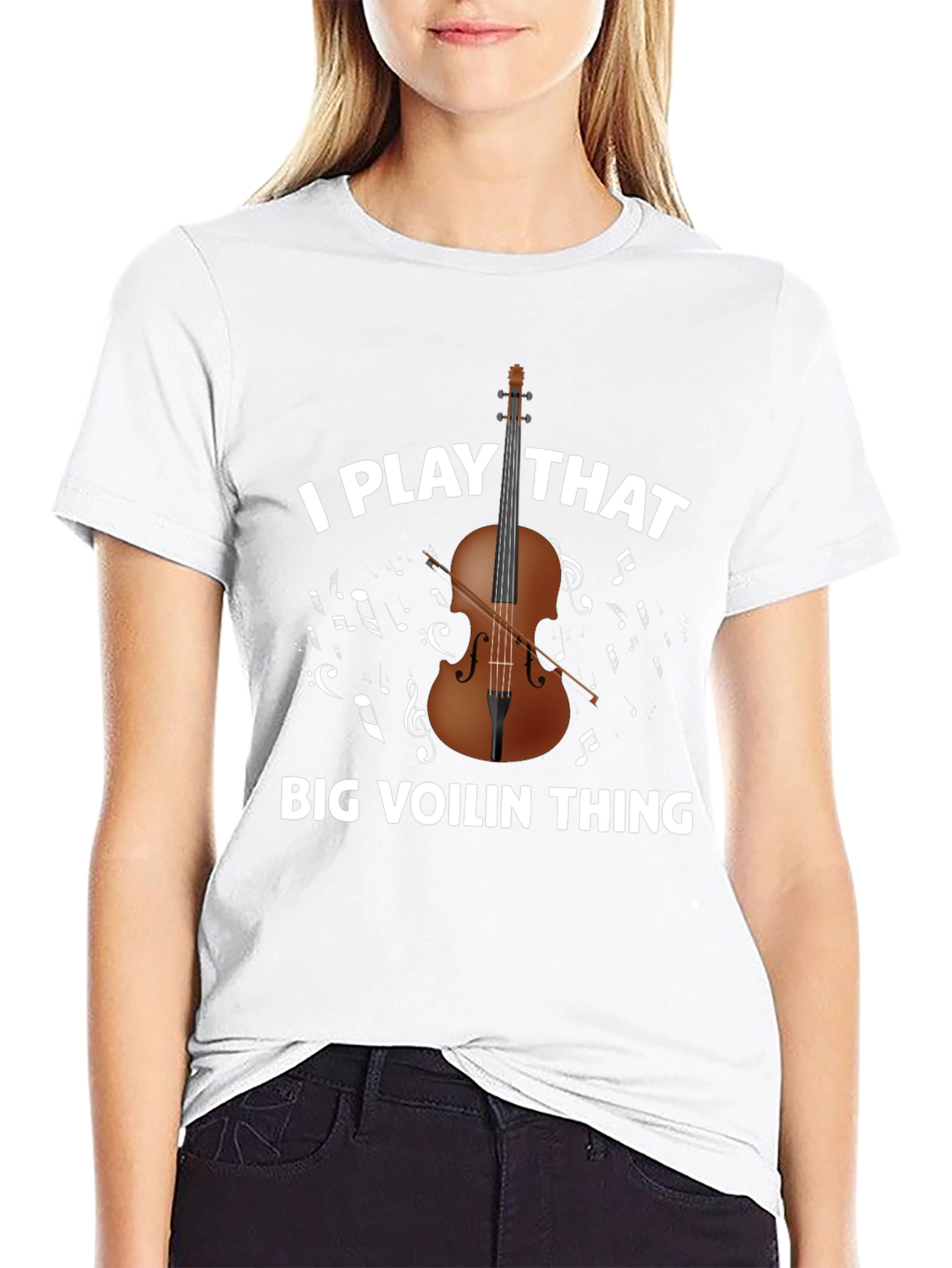 I Play That Big Voilin Thing T-Shirt