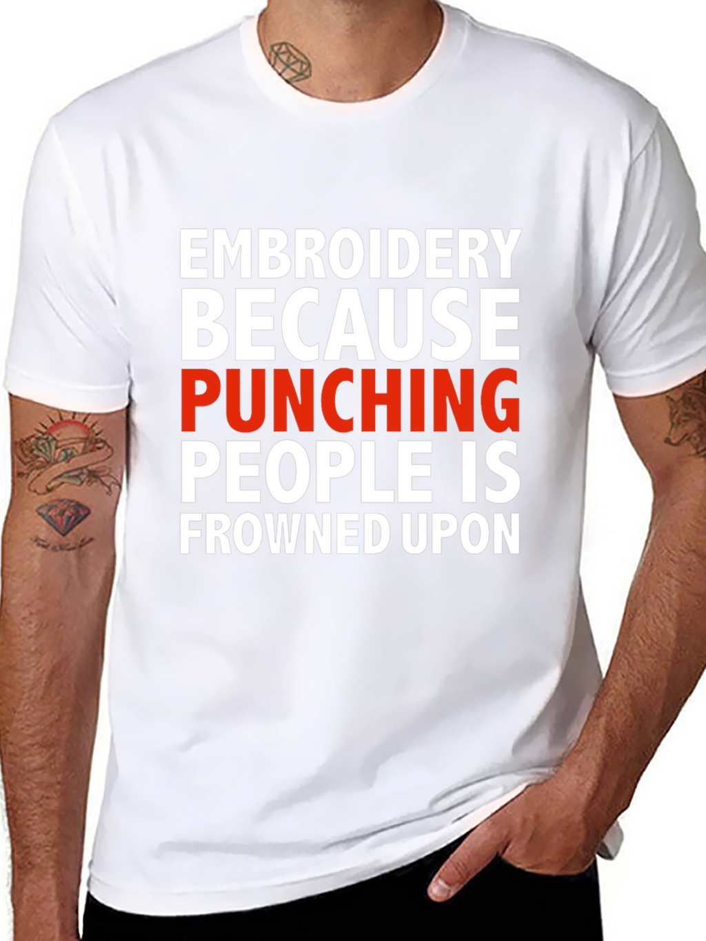 Embroidery Because Punching People Is Frowned Upon T-Shirt