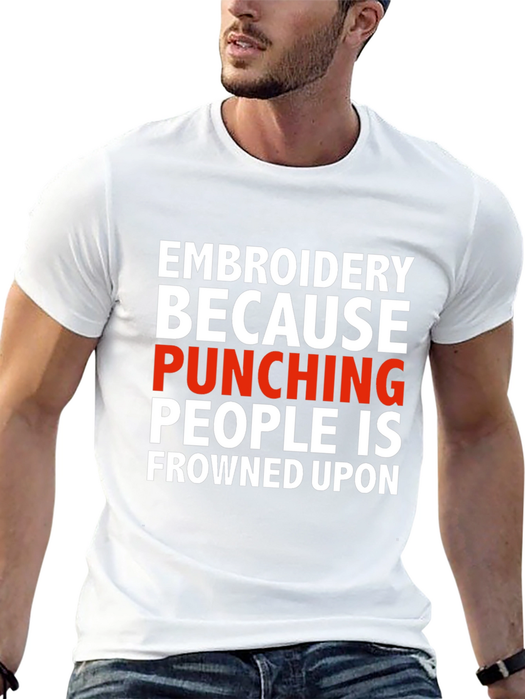 Embroidery Because Punching People Is Frowned Upon T-Shirt