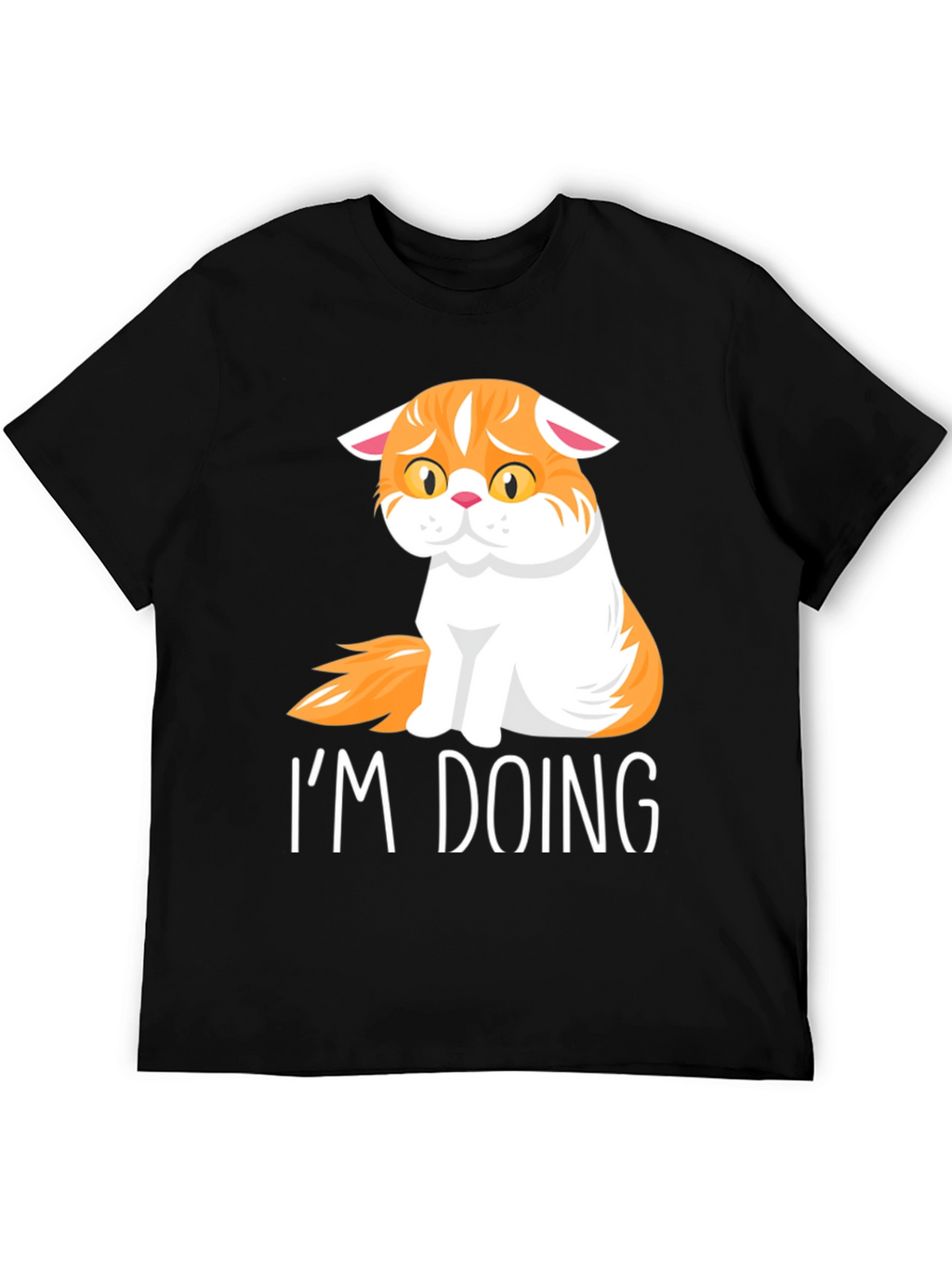 Im Doing Cat T-Shirt - Comfort & Style