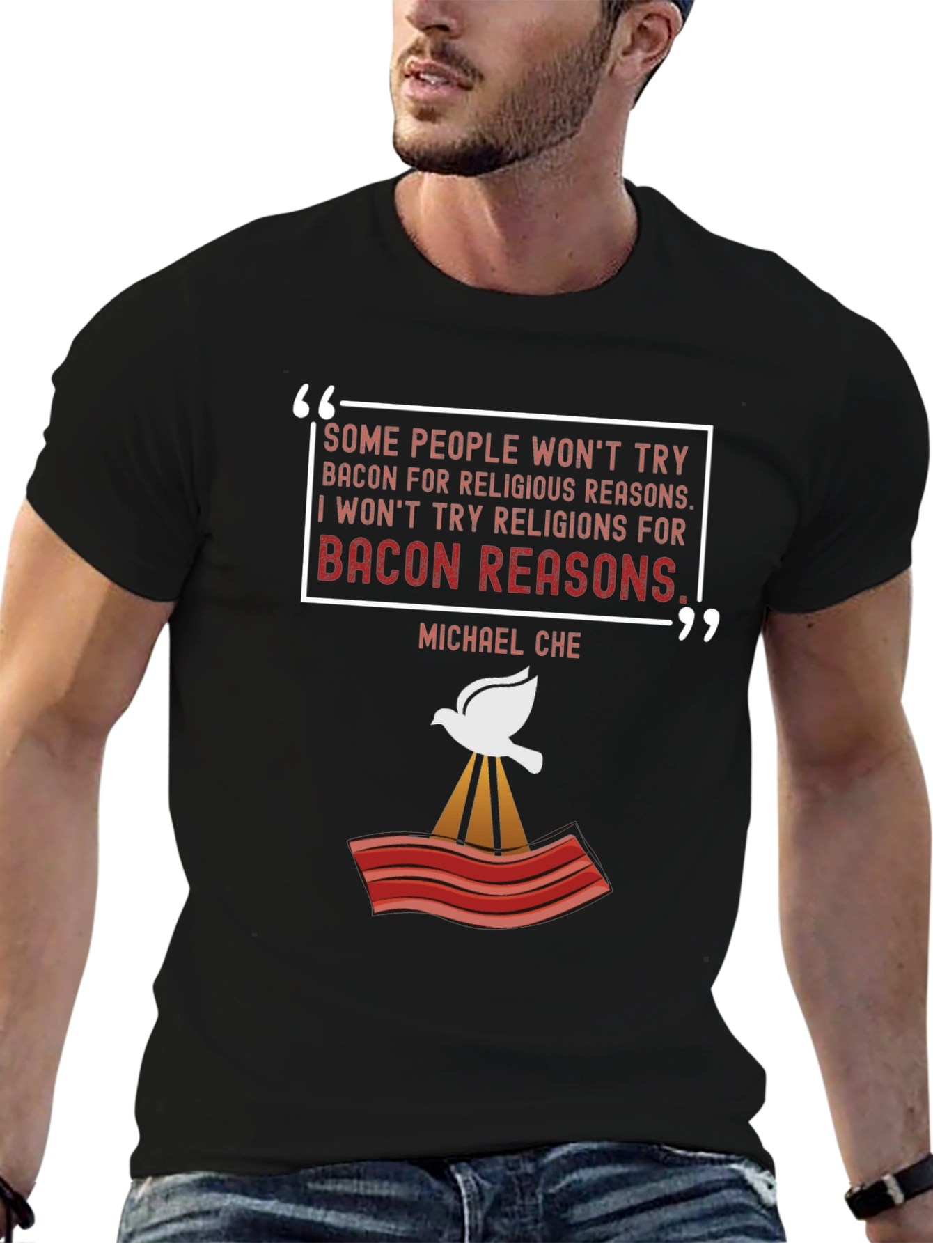 Bacon Reasons T-Shirt - Michael Che Quote