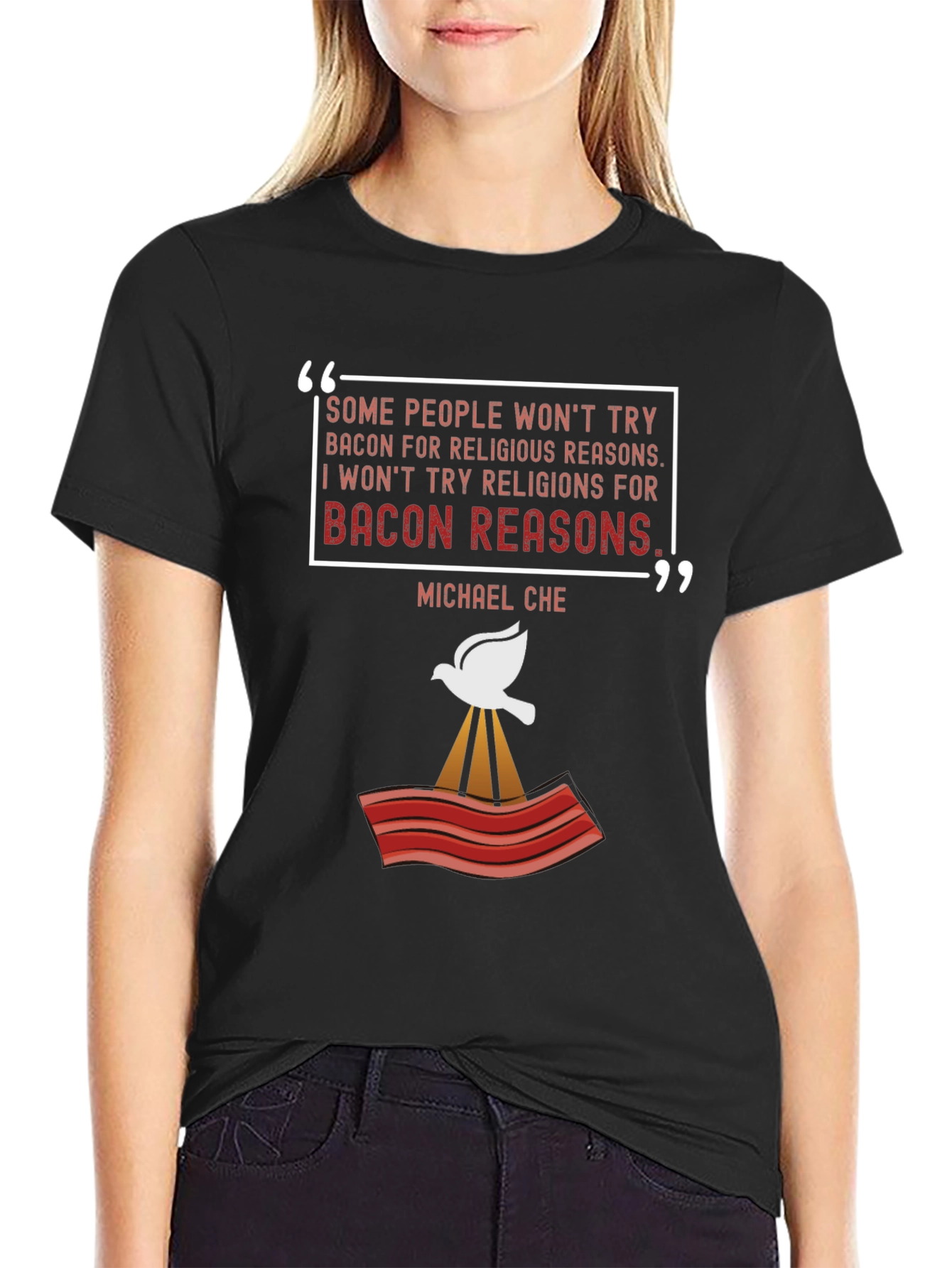 Bacon Reasons T-Shirt - Michael Che Quote