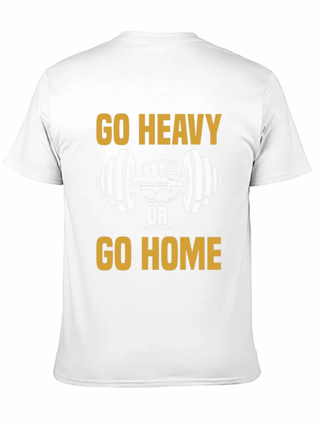 Go Heavy Or Go Home Graphic Tee