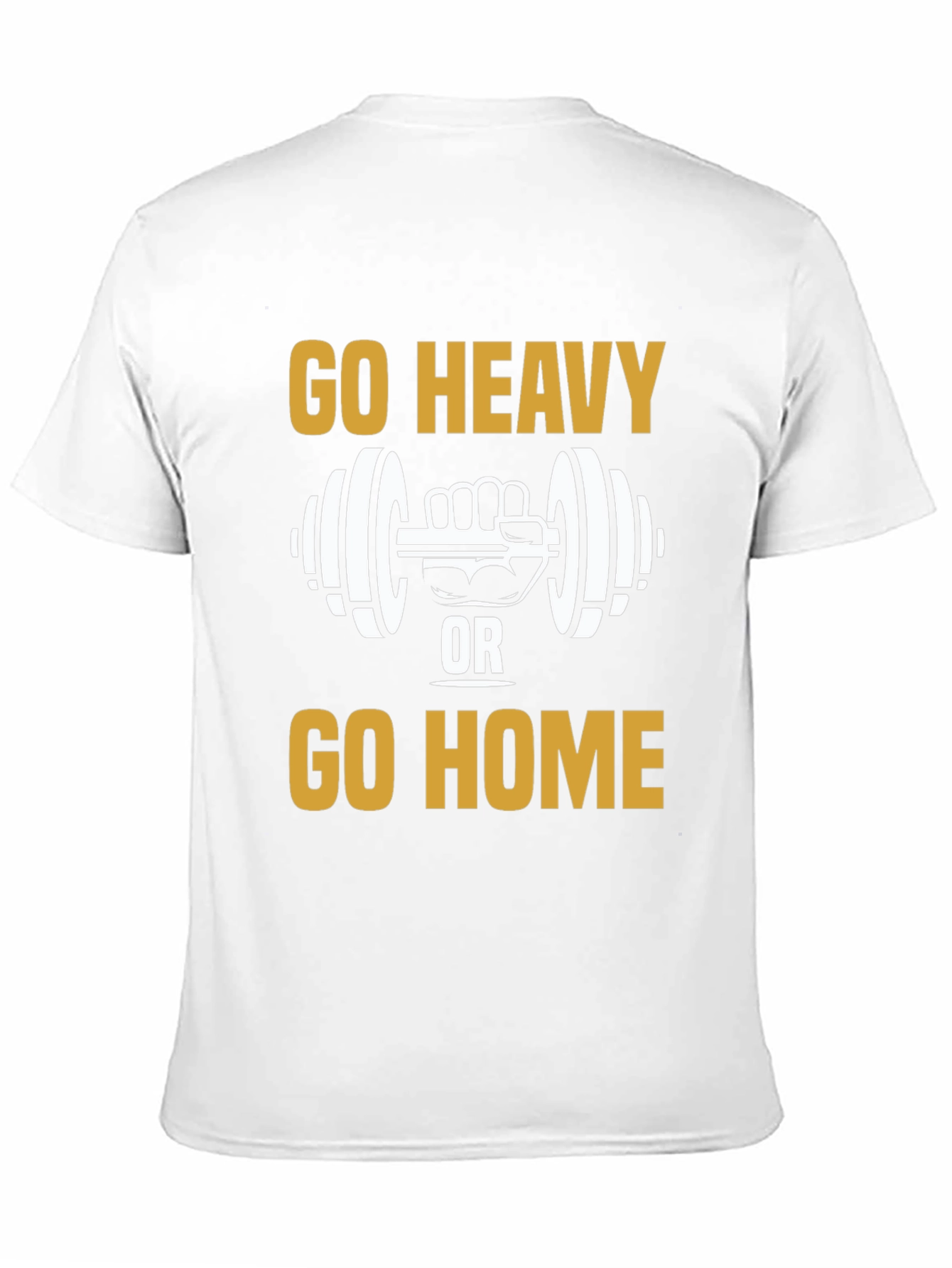 Go Heavy Or Go Home Graphic Tee