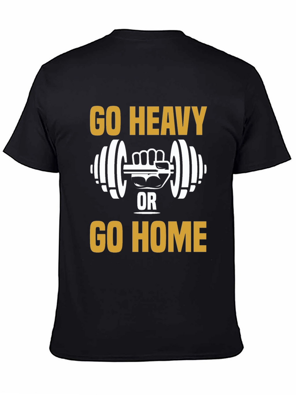 Go Heavy Or Go Home Graphic Tee