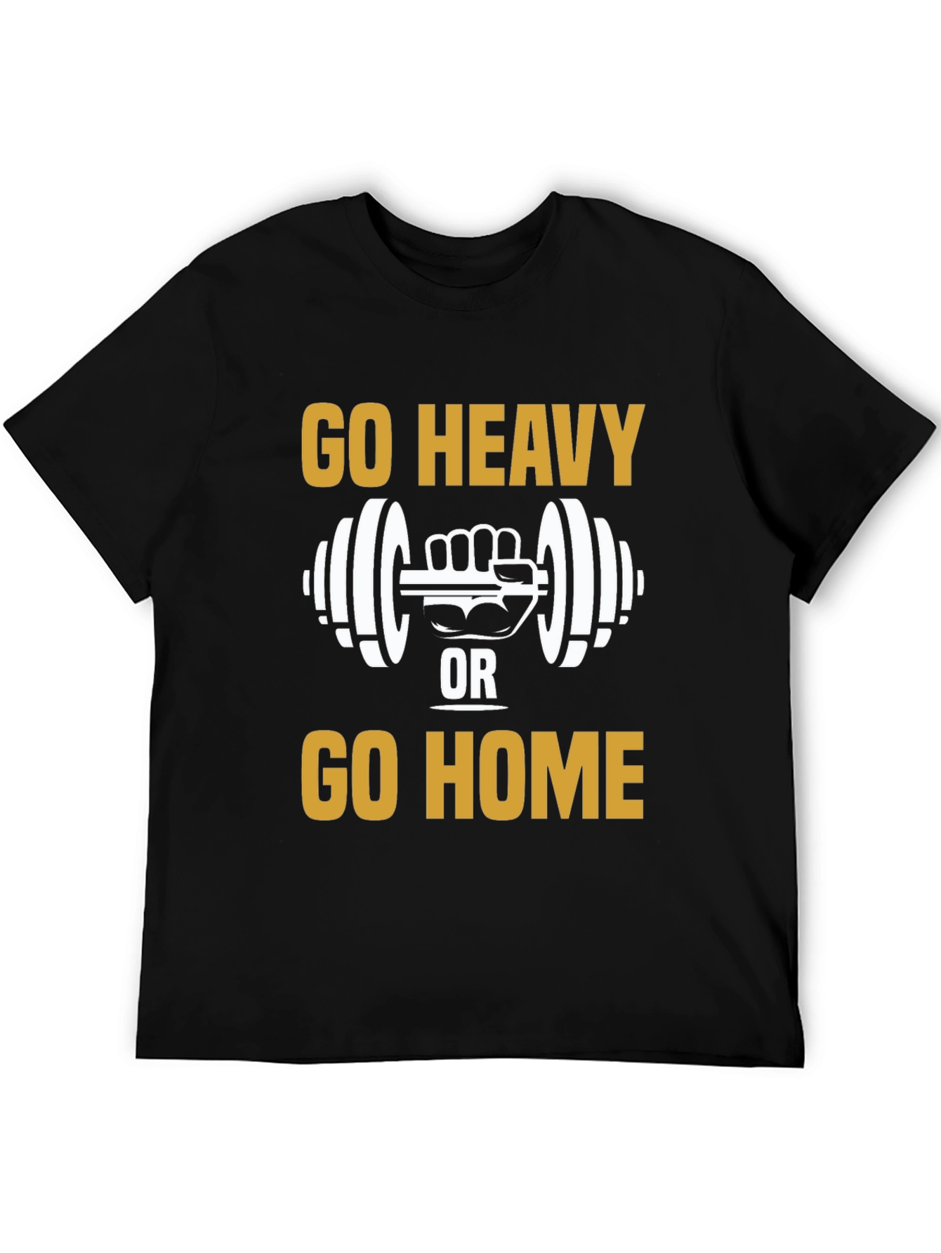 Go Heavy Or Go Home Graphic Tee