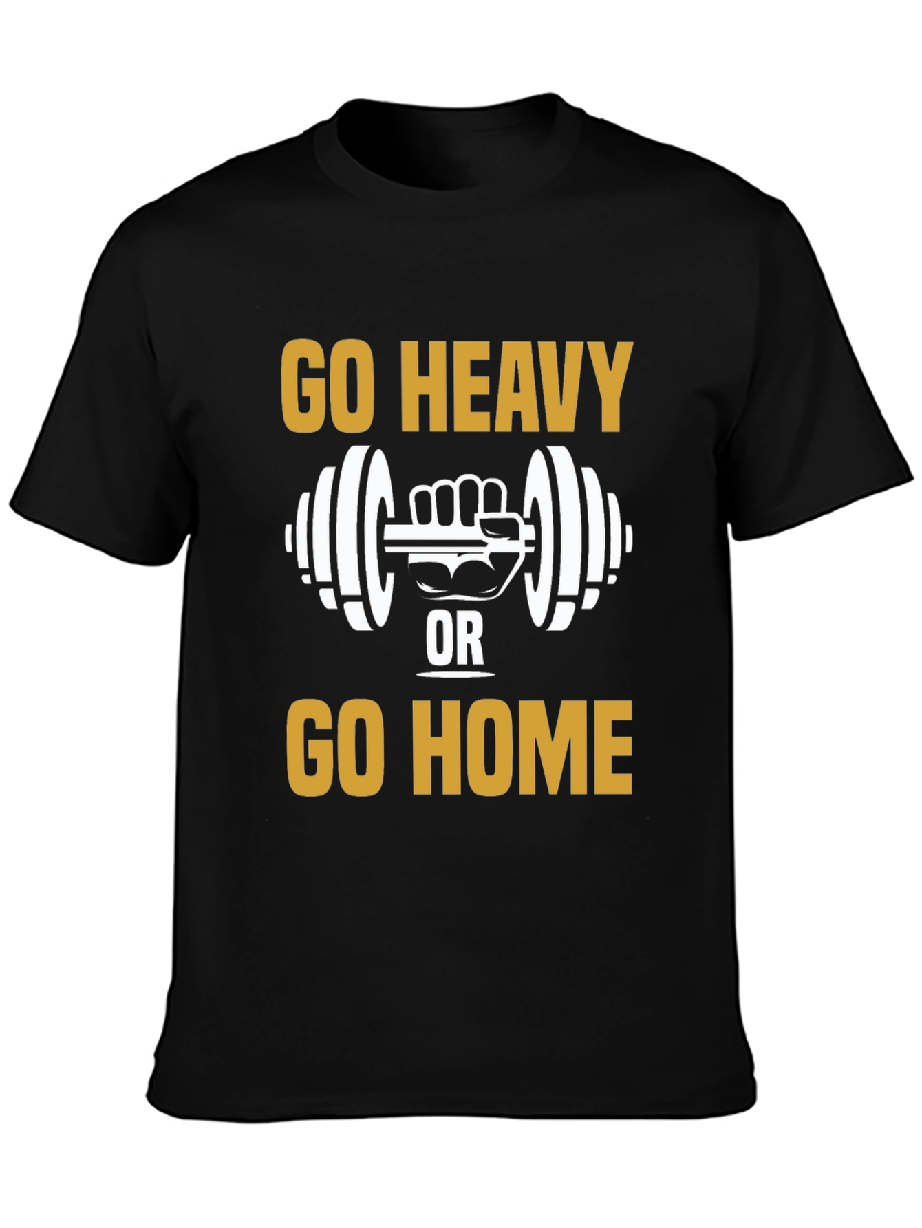 Go Heavy Or Go Home Graphic Tee