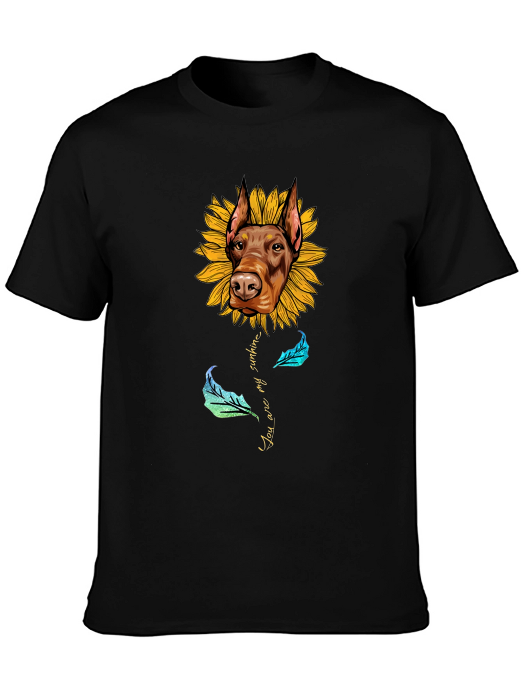 Doberman Sunflower T-Shirt - You Are My Sunshine