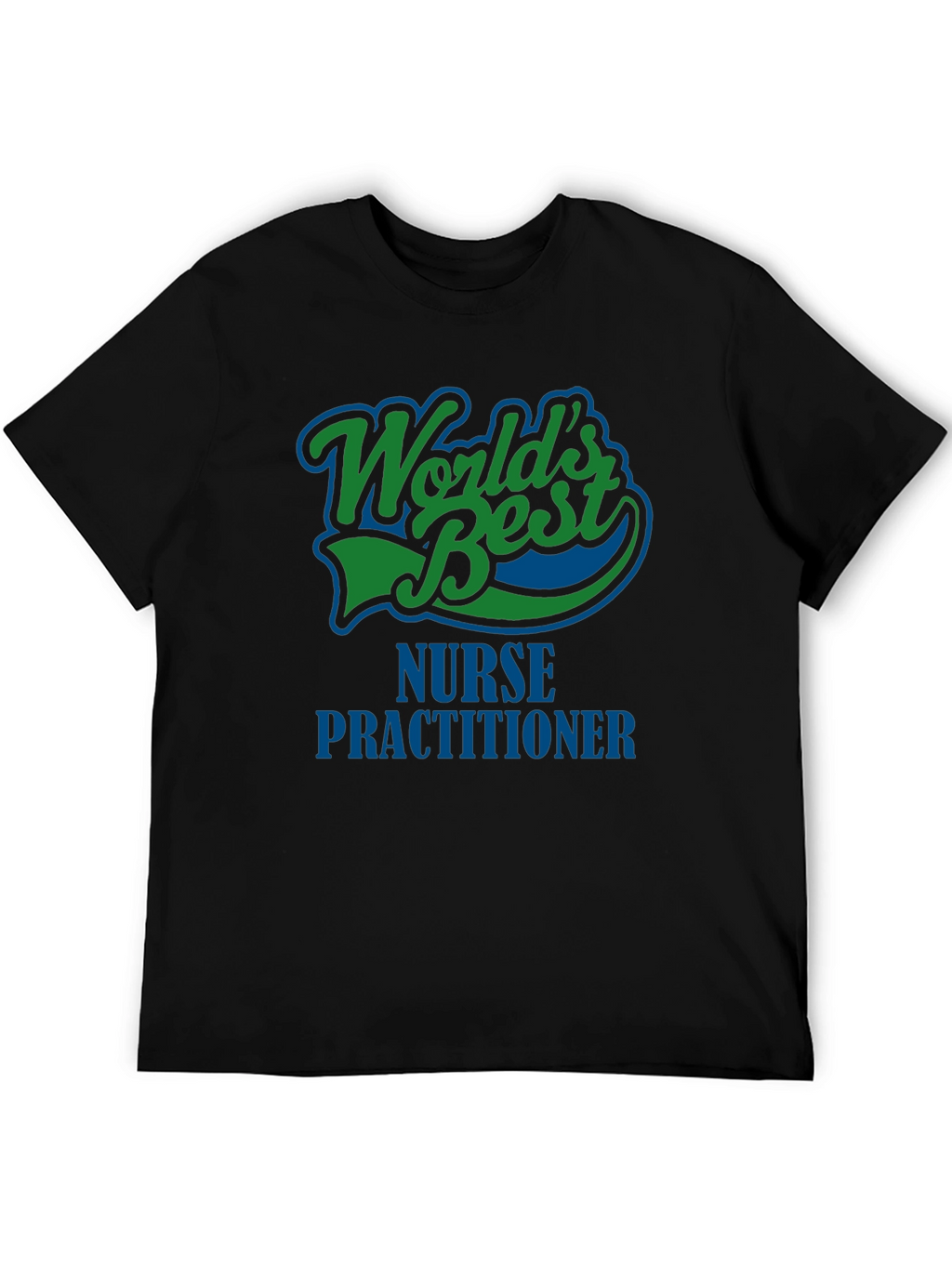 Worlds Best Nurse Practitioner Graphic T-Shirt