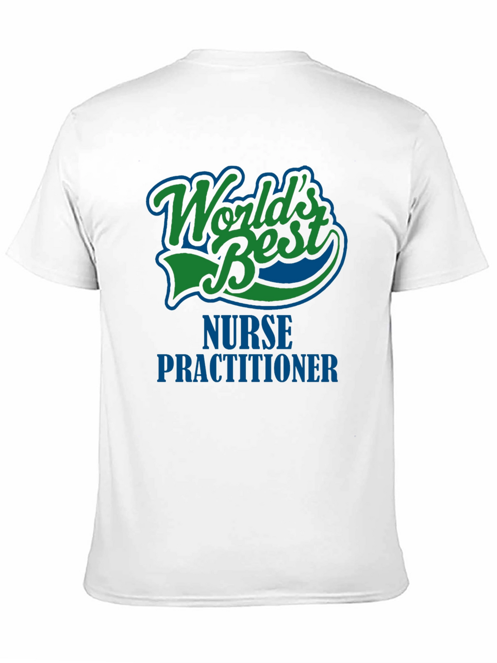 Worlds Best Nurse Practitioner Graphic T-Shirt