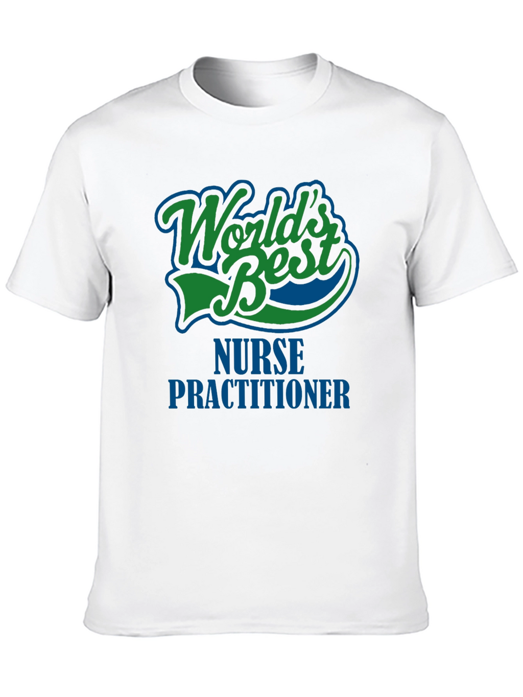 Worlds Best Nurse Practitioner Graphic T-Shirt