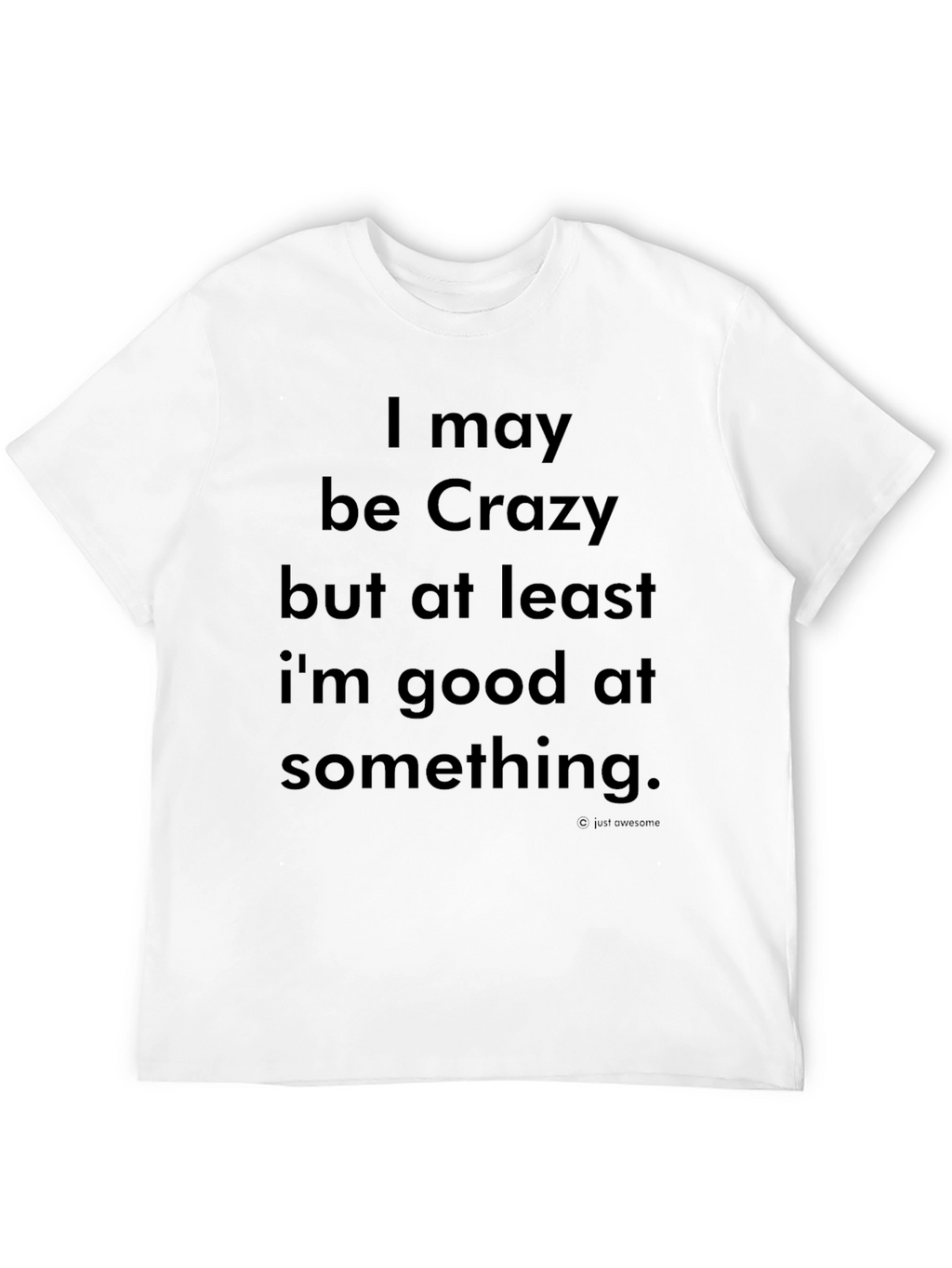 Crazy But Good At Something Graphic Tee - Black